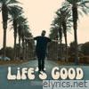 Life's Good - Single