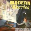 Modern Worries