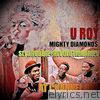 U-Roy Meets Mighty Diamonds at Channel 1 with Sly & Robbie & The Revolutionaries (feat. The Mighty Diamonds, The Revolutionaries & Sly & Robbie)