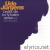 Udo Jurgens - Lieder, die im Schatten stehen 3+4