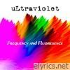 Frequency and Fluoresence - EP