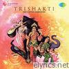 Trishakti - Devi's Divine Dimensions