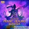 Pranic Healing Mantra (LoFi) - Single