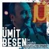 Ümit Besen ile Başka Sahne - EP
