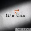 It's Not Them - EP