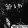 Satin Black (feat. Bleed the Wicked Menace) - Single