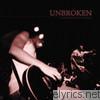 Unbroken - It's Getting Tougher to Say the Right Things