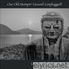 Our Old Stompin’ Ground (Unplugged) - Single