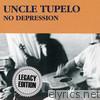 Uncle Tupelo - No Depression (Legacy Edition)