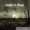 Under The Flood - Alive In the Fire