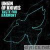 Union Of Knives - Taste for Harmony - Single