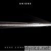 Unions - Here Comes the Night - Single