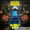 Unlike Pluto lyrics