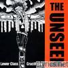 Unseen - Lower Class Crucifixion