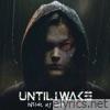 Until I Wake - Inside My Head (Deluxe)