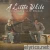 A Little While - Single