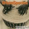 Urban Species - Listen