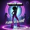 Funk U Want - Single