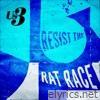 Resist The Rat Race - Single