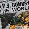 U.s. Bombs - The World