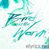 The Bird And the Worm - EP