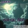 Your Full Moon (Remix) - Single