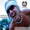 Have U Heard? (Radio Edit) - Single