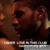 Love In This Club (feat. Young Jeezy) - EP