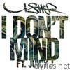 Usher - I Don't Mind (feat. Juicy J) - Single