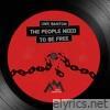 The People Need To Be Free - Single