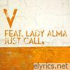 Just Call (feat. Lady Alma)