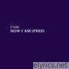 Now I am (Free) - Single
