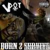 Born 2 Survive: The Lost Tapes