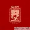 Vacations lyrics