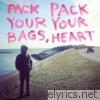Pack Your Bags, Pack Your Heart - EP