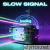 Slow Signal - Single