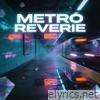 Metro Reverie - Single