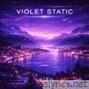 Violet Static - Single