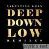 Valentino Khan - Deep Down Low (Remixes) - EP