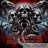 Reckoning Has Begun - Single