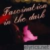 Fascination in the Dark - Single