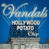 Vandals - Hollywood Potato Chip