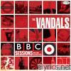 Vandals - BBC Sessions & Other Polished T**ds