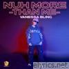 Nuh More Than Me - Single