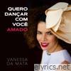 Quero Dançar Com Você / Amado - Single
