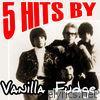 5 Hits By Vanilla Fudge