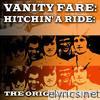 Vanity Fare (Hitchin' a Ride) [The Original Hits]