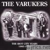 Varukers - The Riot City Years, 1983-1984