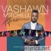 VaShawn Mitchell Presents Africa Worship