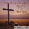 Countryman Prays His Prayer - Single